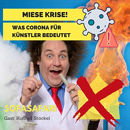 #6 Miese Krise! Was Corona f&uuml;r K&uuml;nstler bedeutet - mit Comedian Konrad St&ouml;ckel