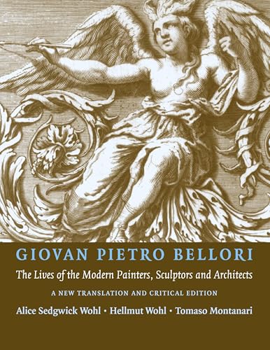 Giovan Peitro Bellori: The Lives of the Modern Painters, Sculptors and Architects
