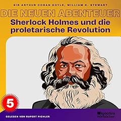 Sherlock Holmes und die proletarische Revolution Audiolibro Por Arthur Conan Doyle, William K. Stewart arte de portada