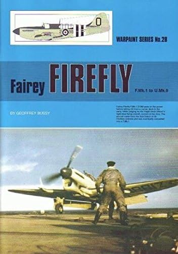 Warpaint Series No.28 Fairey Firefly by Geoffrey Bussy Reference Book #WPT028