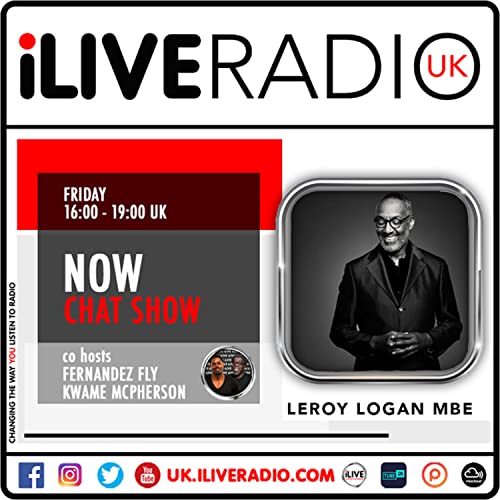 NOW Chat Show #36 w/ co hosts: Fernandez Fly & Kwame McPherson & guest: Leroy Logan MBE | 10.09.2021 copertina