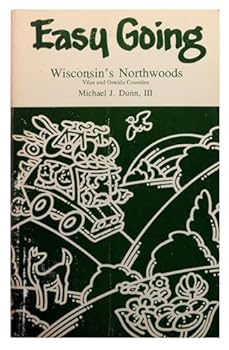 Paperback Wisconsin's northwoods: Vilas and Oneida Counties (Easy going) Book