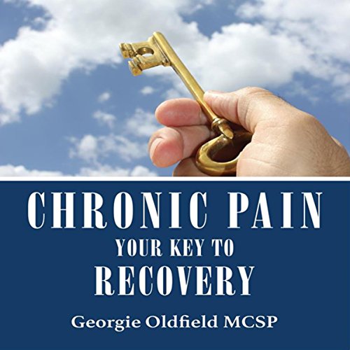 Chronic Pain Your Key to Recovery (Audio Download) Oldfield