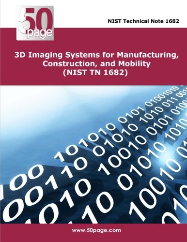 3D Imaging Systems for Manufacturing, Construction