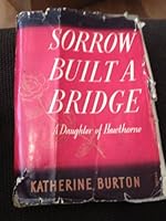 Sorrow Built a Bridge B0008AADH2 Book Cover