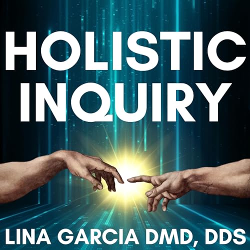 Holistic Inquiry by Dr. Lina Garcia episode artwork