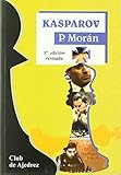 libro ajedrez kasparov pdf  Kasparov (Club de Ajedrez) de Pablo Morán (2004) Tapa blanda