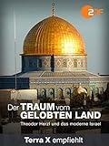 Der Traum vom Gelobten Land - Theodor Herzl und das moderne Israel