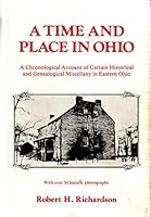A time and place in Ohio: A chronological account of certain historical and genealogical miscellany in eastern Ohio (An Exposition-Banner book) 0682499315 Book Cover