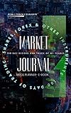 MARKET JOURNAL- TRADE PLANNER: 100 day record and track of my trades (English Edition)