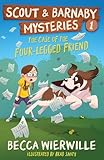 The Case of the Four-Legged Friend (Scout and Barnaby Mysteries)