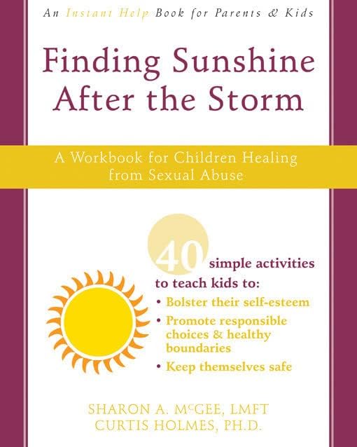 Finding Sunshine After the Storm: A Workbook for Children Healing from Sexual Abuse Paperback – Illustrated, November 1, 2008