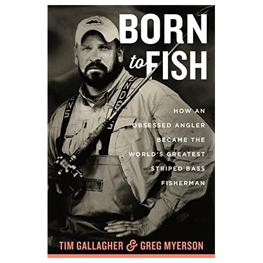 Born To Fish: How an Obsessed Angler Became the World’s Greatest Striped Bass Fisherman – From Shark Tank Success to Conservation Hero