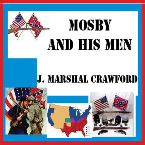 Mosby and His Men (Audible Audio Edition) Marshall