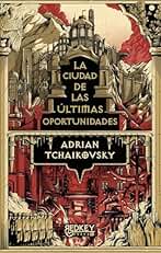 La ciudad de las últimas oportunidades