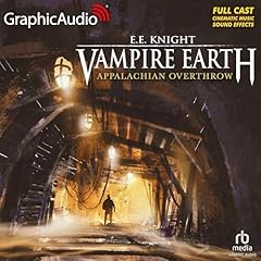 Appalachian Overthrow (Dramatized Adaptation) Audiobook By E. E. Knight cover art