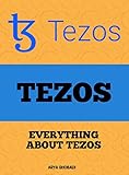 EVERYTHING ABOUT TEZOS: ( what is tezos , tezos blockchain , tezos coin , xtz , tezos 2022 ,...