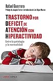 Trastorno por Déficit de Atención con Hiperactividad: Entre la patología y la normalidad (Padres e hijos)