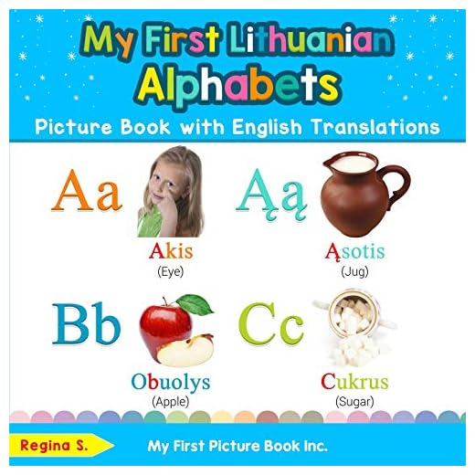 My First Lithuanian Alphabets Picture Book with English Translations