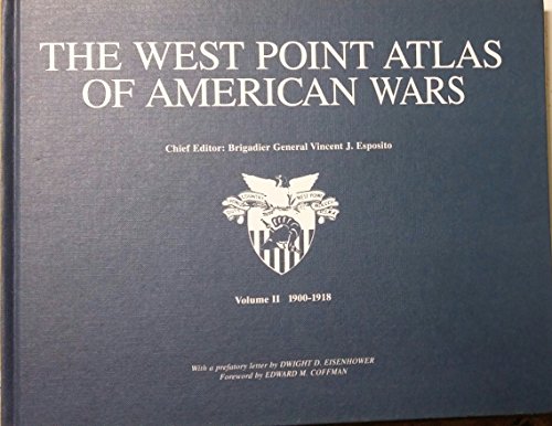 The West Point Atlas of American Wars, Vol. 2: 1900-1918