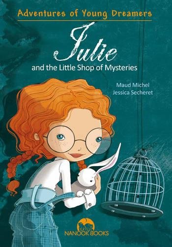 Julie and the Little Shop of Mysteries (Adventures of Young Dreamers Book 2)