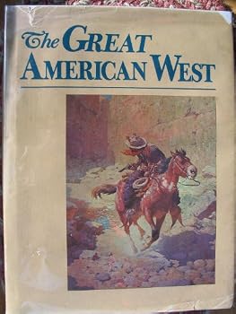 Hardcover The Great American West [Fine 19th Century U.S. Western U.S. Art] Book