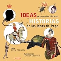 Ideas que cuentan historias: Historias de las ideas de Pepe 8574161454 Book Cover