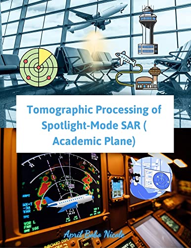 Great E-book for read: Tomographic Processing of Spotlight-Mode SAR (Academic)