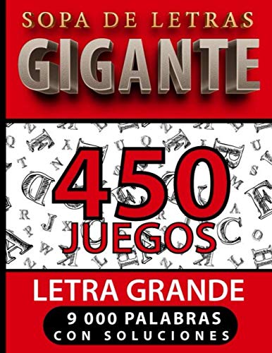 Sopa de letras gigante 450 juegos letra grande 9000 palabras con soluciones: Libro de sopa de letras - una cuadrícula por página - libro de palabras ... adultos) - Gran formato. (Spanish Edition)