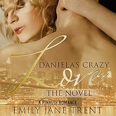 Daniela's Crazy Love: The Novel Audiolibro Por Emily Jane Trent arte de portada