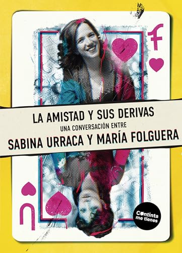  La amistad y sus derivas: Una conversación entre Sabina Urraca y María Folguera (La pasión de Mary Read nº 3) (Spanish Edition)