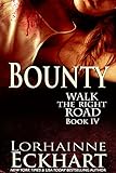 Bounty (Walk the Right Road, Book 4)