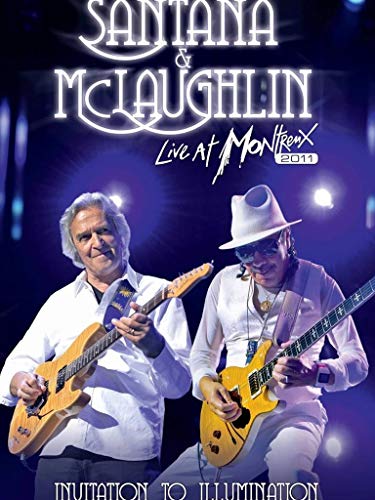 Santana & McLaughlin - Invitation To Illumination Live At Montreux 2011
