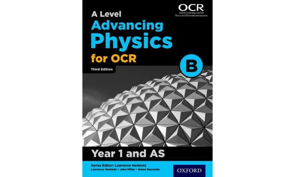A Level Advancing Physics for OCR B: Year 1 and AS (Advancing Physics Second Edition)