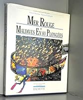 Mer rouge et Maldives en 80 plongées 2010206428 Book Cover