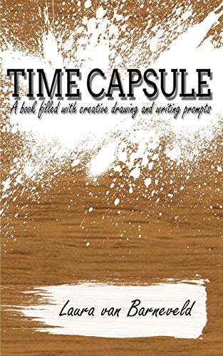  Time Capsule: A Book Filled with Creative Drawing and Writing Prompts