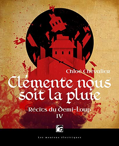 Télécharger Clémente nous soit la pluie: Récits du Demi-loup, T4 PDF Ebook En Ligne