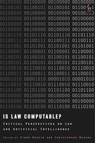 Is Law Computable?: Critical Perspectives on Law and Artificial I...