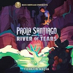 Paola Santiago and the River of Tears Audiolibro Por Tehlor Mejia arte de portada
