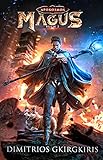 Magus: Ein LitRPG-Roman (Apokosmos 2)