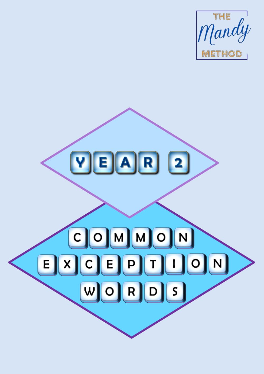 The Mandy Method: Year 2: Common Exception Words (National Curriculum Common Exception Words and Statutory Spelling Words)
