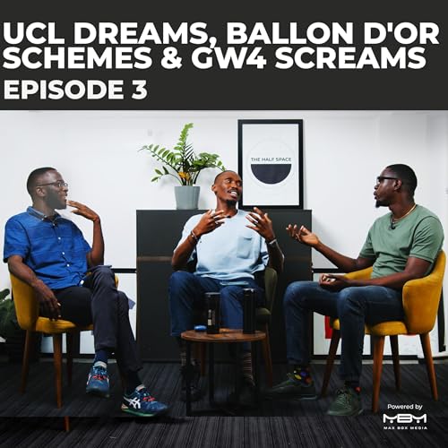 Episode 3 | UCL Dreams, Ballon d'Or Schemes & GW4 Screams