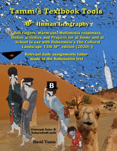 Bell-ringers, Warm-ups, Multimedia responses, Online activities and Projects for at Home or School to use with Rubenstein's The Cultural Landscape+ ... (AP* Human Geography) (Tamm's Textbook Tools)