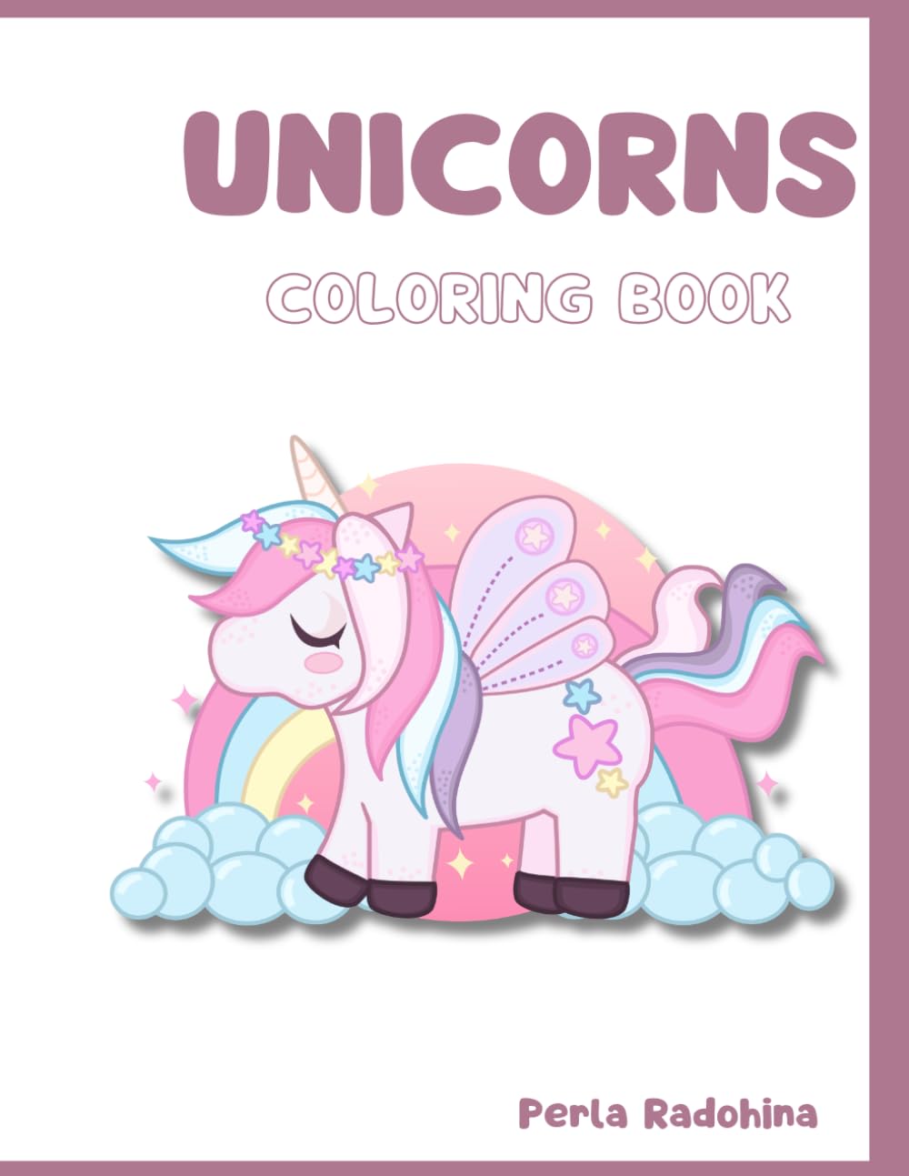 Unicorns Coloring Book: 24 Fun and Simple Illustrations for Toddlers and Kids Ages 3-8