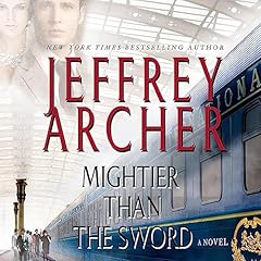 Mightier Than the Sword Audiobook By Jeffrey Archer cover art