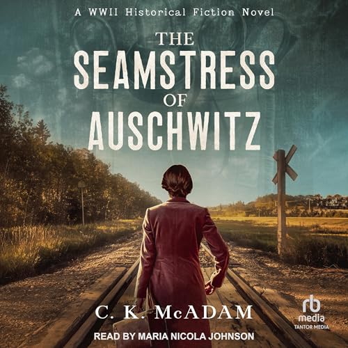 The Seamstress of Auschwitz by C. K. McAdam episode artwork
