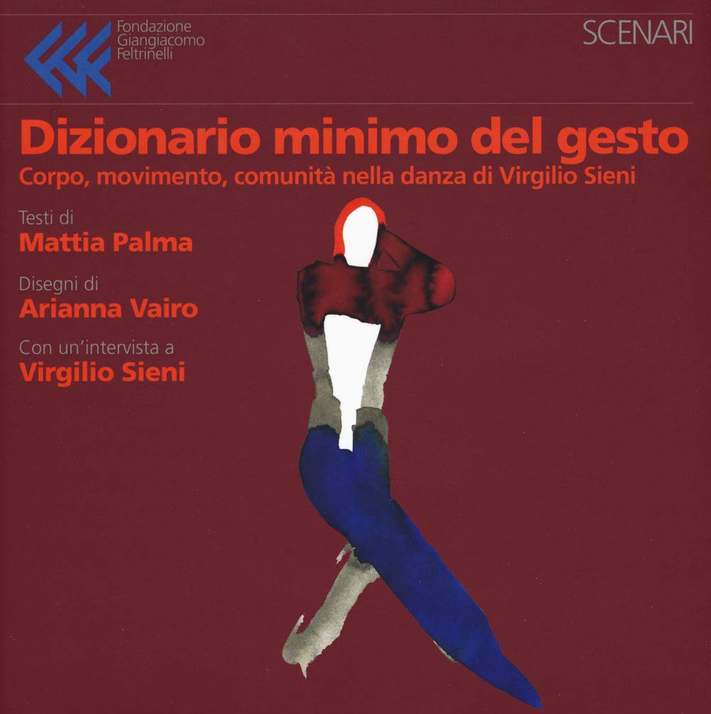 Dizionario Minimo Del Gesto. Corpo, Movimento, Comunità Nella Danza Di Virgilio Sieni. Ediz. A Colori - 4