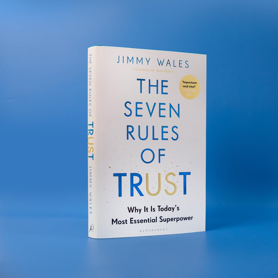 The Seven Rules of Trust: From the Founder of Wikipedia
