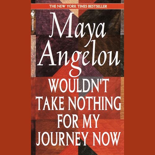 Wouldn't Take Nothing for My Journey Now by Maya Angelou episode artwork