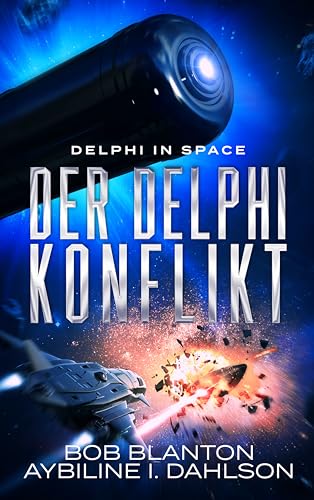 Der Delphi Konflikt: Delphi in Space 9 (Delphi in Space - Serie)